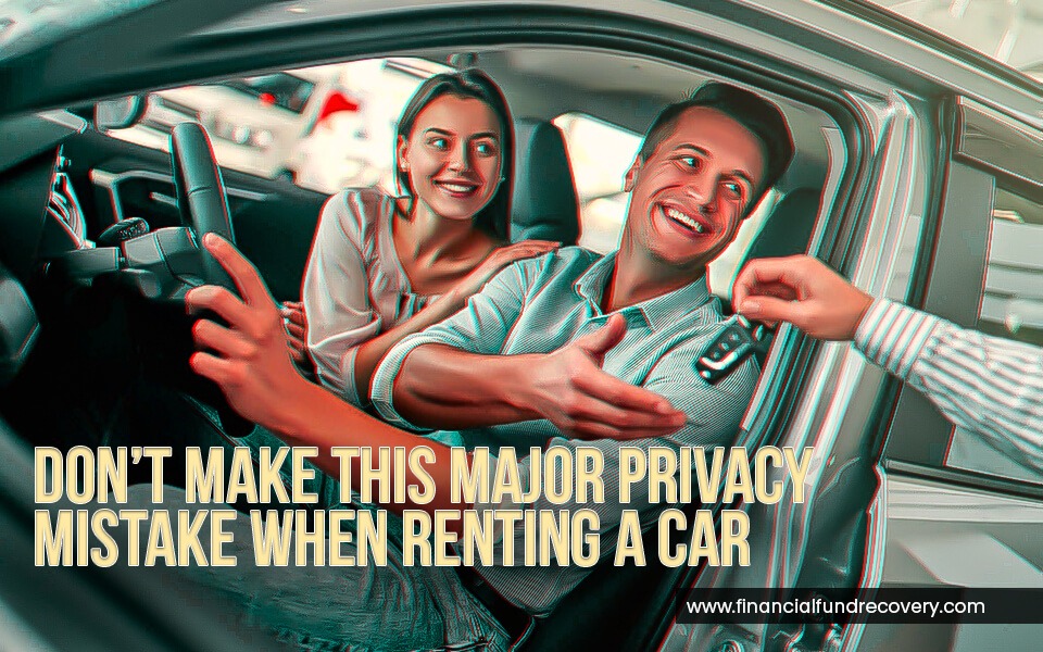 Don’t make this major privacy mistake when renting a car